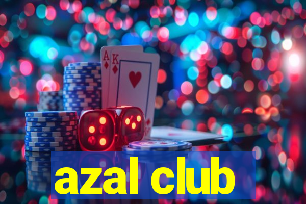 azal club