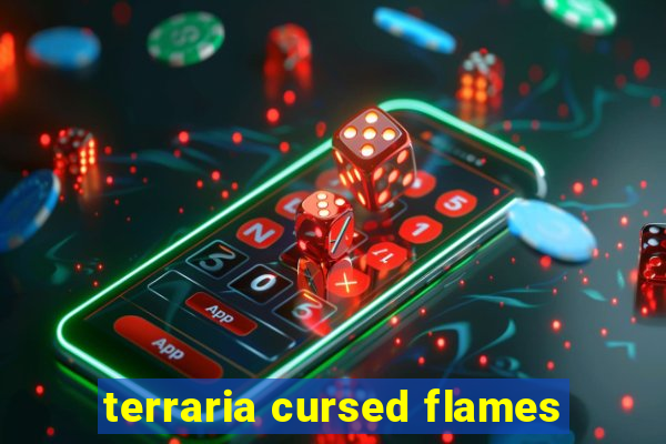 terraria cursed flames