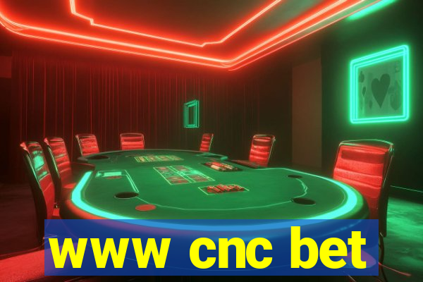 www cnc bet