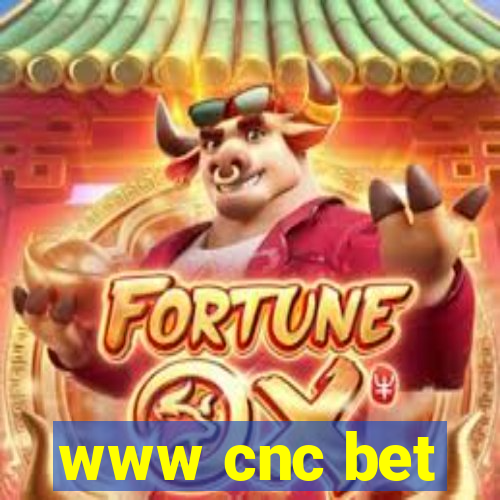 www cnc bet