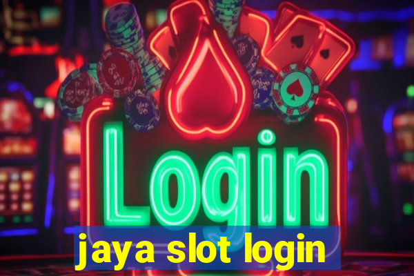 jaya slot login