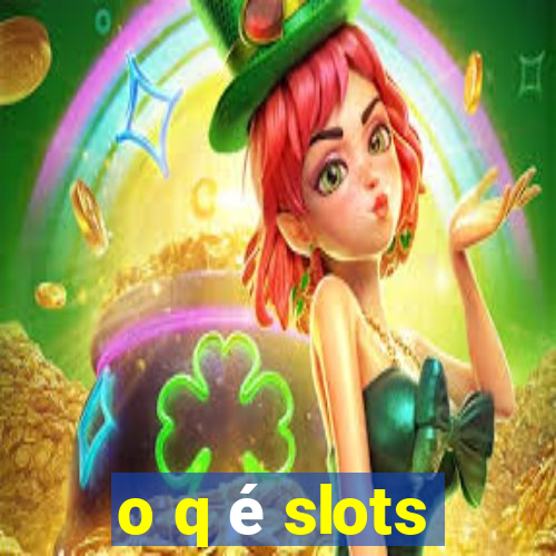 o q é slots