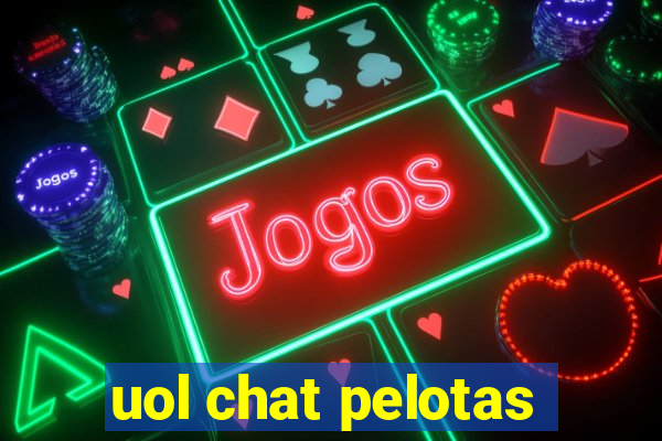 uol chat pelotas