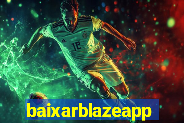 baixarblazeapp