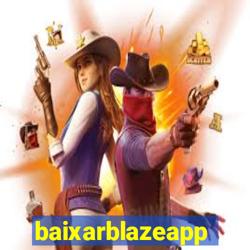 baixarblazeapp