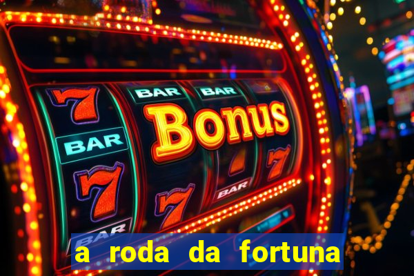 a roda da fortuna tarot conselho