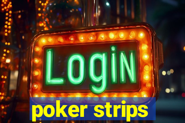 poker strips