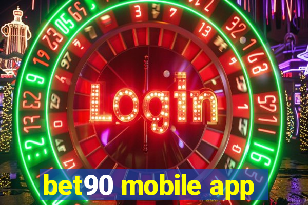 bet90 mobile app