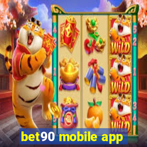 bet90 mobile app