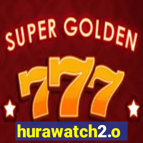 hurawatch2.o