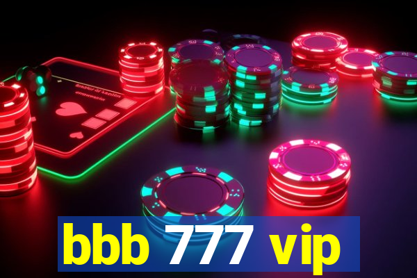 bbb 777 vip