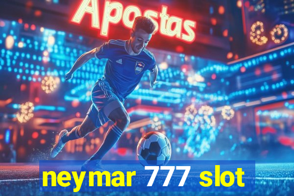 neymar 777 slot