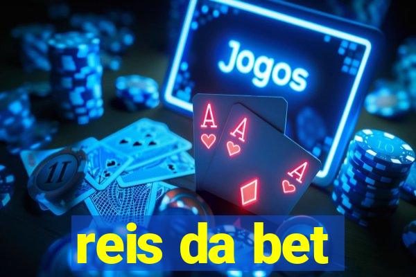 reis da bet