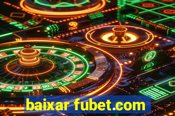 baixar fubet.com