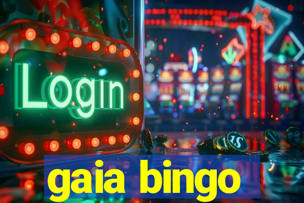 gaia bingo