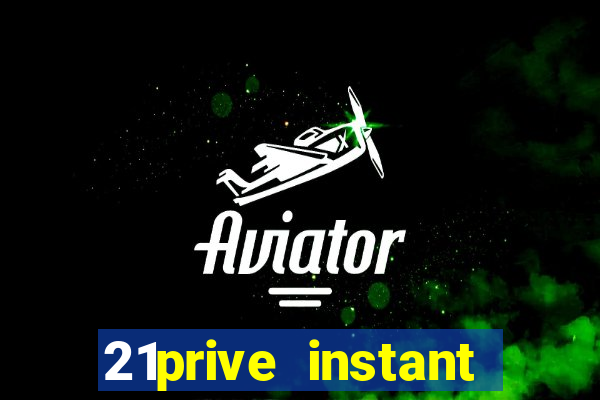 21prive instant play casino