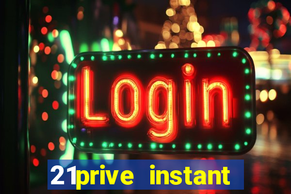 21prive instant play casino