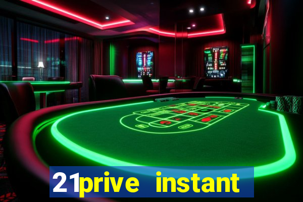 21prive instant play casino