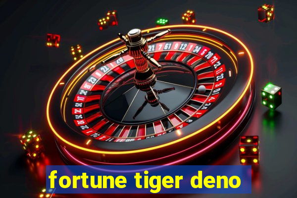 fortune tiger deno