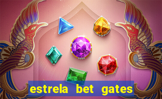 estrela bet gates of olympus