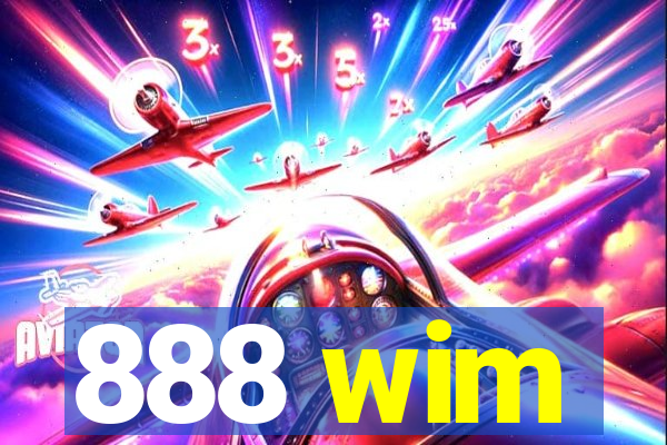 888 wim