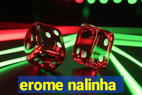 erome nalinha