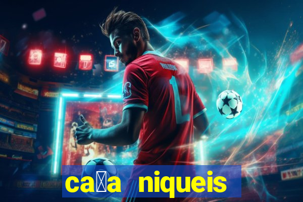 ca莽a niqueis gratis jogar