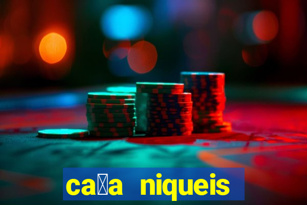 ca莽a niqueis gratis jogar