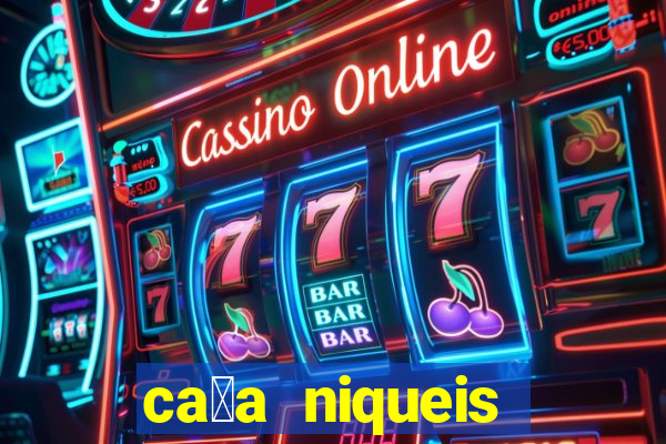 ca莽a niqueis gratis jogar