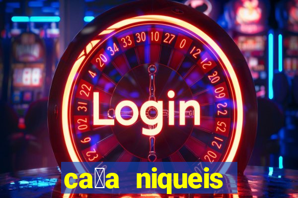 ca莽a niqueis gratis jogar