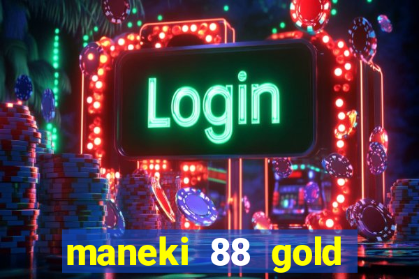 maneki 88 gold slot free