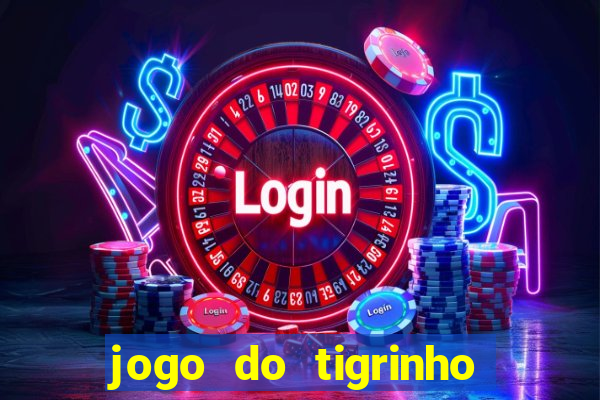 jogo do tigrinho que d谩 b么nus