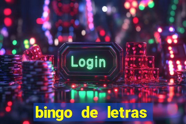 bingo de letras para imprimir colorido