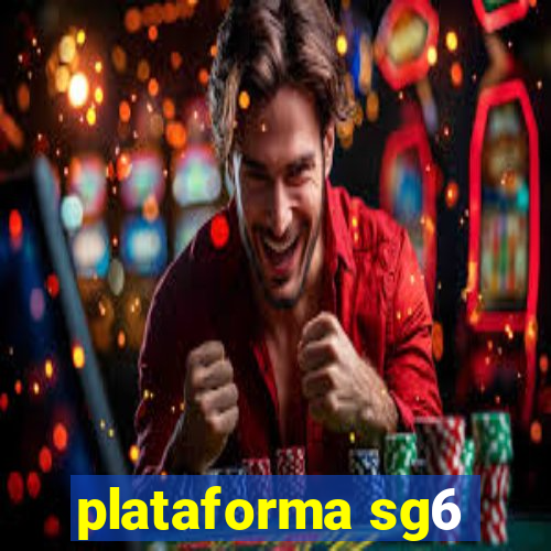 plataforma sg6