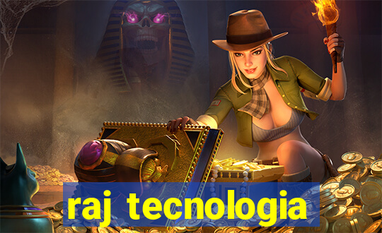 raj tecnologia