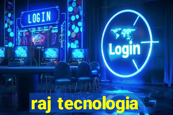 raj tecnologia