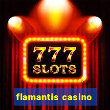 flamantis casino