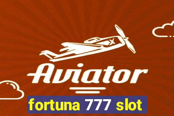 fortuna 777 slot