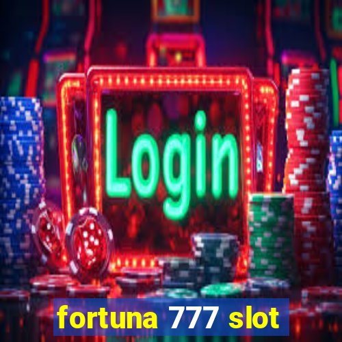 fortuna 777 slot