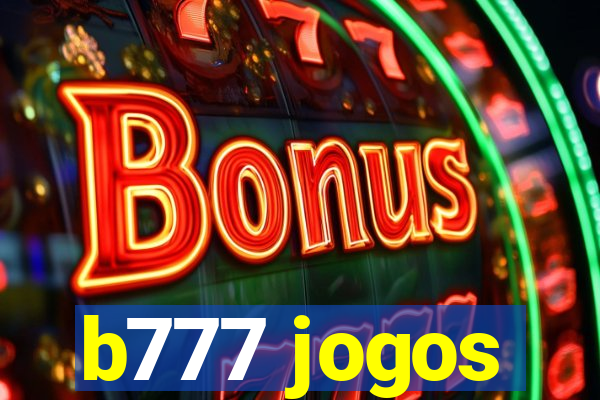 b777 jogos