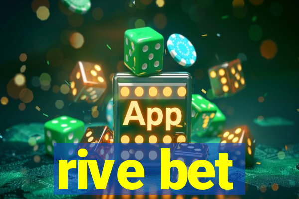 rive bet