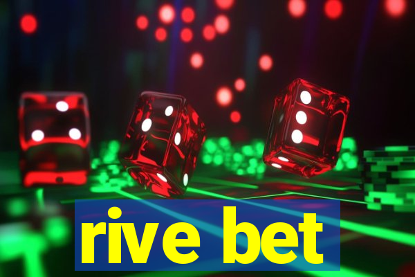 rive bet