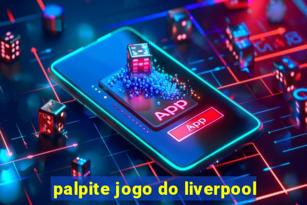 palpite jogo do liverpool