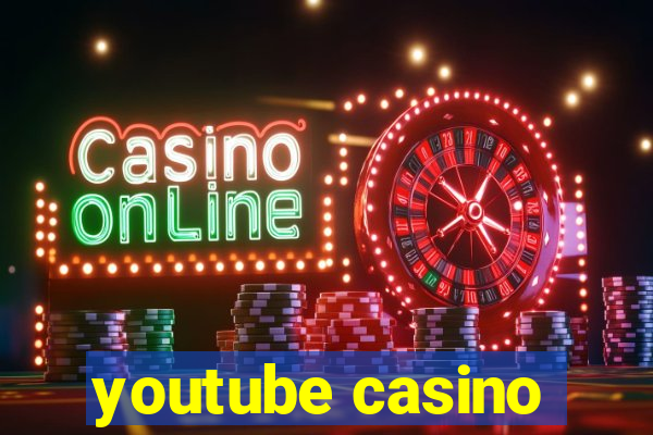 youtube casino