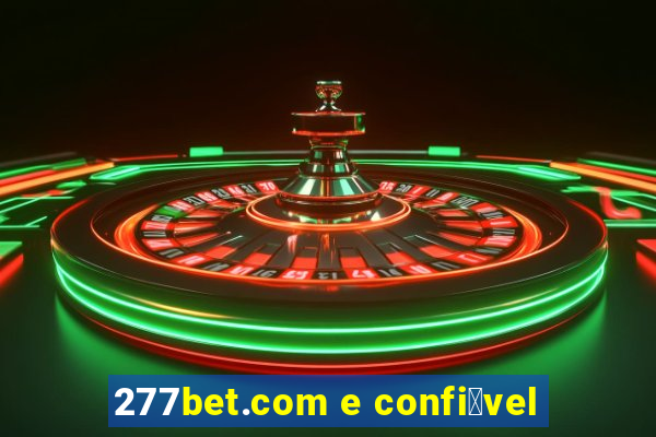 277bet.com e confi谩vel