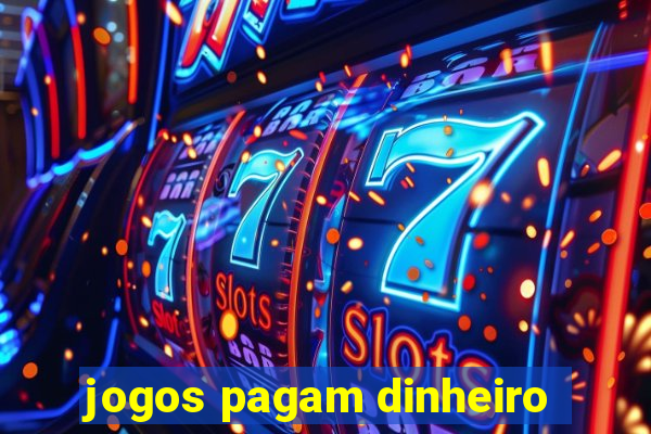 jogos pagam dinheiro