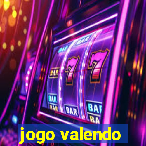 jogo valendo