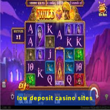 low deposit casino sites