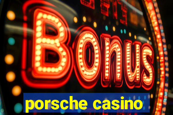 porsche casino