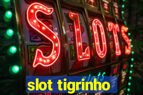 slot tigrinho